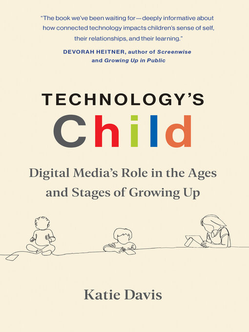 Title details for Technology's Child by Katie Davis - Wait list